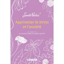 Apprivoiser Le Stress Et L'Anxiété