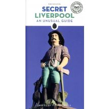 Secret : Liverpool : An Unusual Guide (édition 2019)