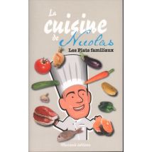 La Cuisine De Nicolas - Les Plats Familiaux