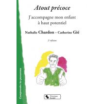 Atout Précoce - J'Accompagne Mon Enfant À Haut Potentiel