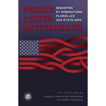 Penser L'Intersectionnalité : Minorités Et Dominations Plurielles Aux États-unis