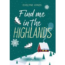 Find Me In The Highlands