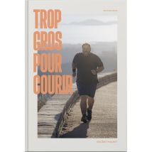 Trop Gros Pour Courir