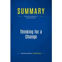 Summary: Thinking For A Change : Review And Analysis Of Maxwell's Book