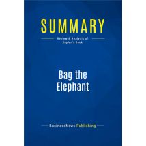Summary: Bag The Elephant : Review And Analysis Of Kaplan's Book