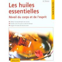 Les Huiles Essentielles - Réveil Du Corps Et De L'Esprit