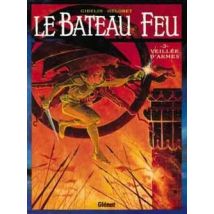 Le Bateau Feu Tome 3 - Veillée D'Armes