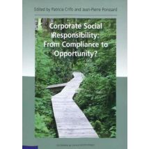 Corporate Social Responsability: From Compliance To Opportunity?