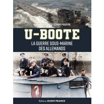 U-boote : La Guerre Sous-marine Des Allemands
