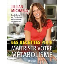 Les Recettes Pour Maîtrisez Votre Métabolisme