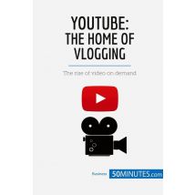 Youtube, The Home Of Vlogging : The Rise Of Video On Demand