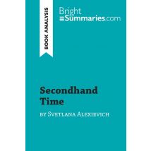 Secondhand Time By Svetlana Alexievich (book Analysis) : Detailed Summary, Analysis And Reading Guide