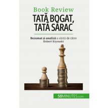 Tata Bogat, Tata Sarac : Sa Te Îmbogatesti - O Abilitate Care Nu Poate Fi Învatata