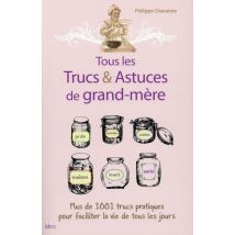 Les Trucs Et Astuces De Grand-mère