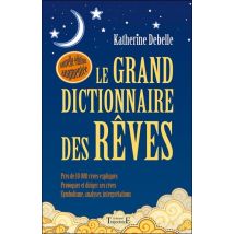 Le Grand Dictionnaire Des Rêves