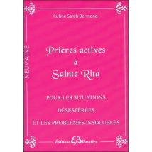 Prières Actives À Sainte Rita - Pour Les Situations Désespérées Et Les Problèmes Insolubles