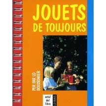 Jouets De Toujours - Per Far Lo Boissonier / Pour Faire L'École Buissonnière (2e Édition)