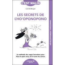 C'Est Malin Poche : Les Secrets De L'Ho'oponopono : La Méthode Des Sages Hawaïens Pour Faire La Paix Avec Soi Et Avec Les Autres