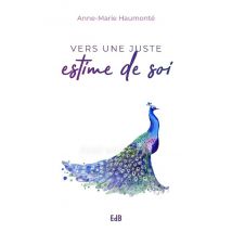 Vers Une Juste Estime De Soi