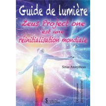 Guide De Lumiere : Zeus Project One Est Une Reinitialisation Mondiale