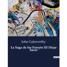 La Saga De Los Forsyte Iii Dejar Hacer