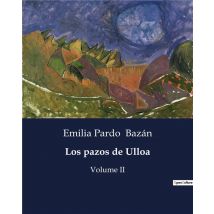 Los Pazos De Ulloa : Volume Ii