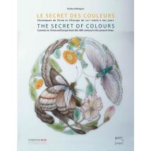 Le Secret Des Couleurs : Céramiques Chinoises De Chine Et D'Europe Du Xviiie Siècle À Nos Jours
