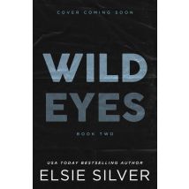 Wild Eyes : Discover The Instant Sunday Times Bestseller And Your Newest Small Town Romance Obsession!