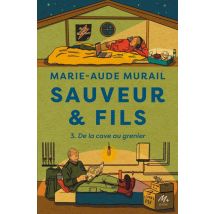 Sauveur & Fils Tome 3 : De La Cave Au Grenier