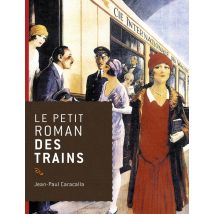 Le Petit Roman Des Trains