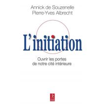 L'Initiation - Ouvrir Les Portes De Notre Cité Intérieure