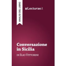 Conversazione In Sicilia - Elio Vittorini (analisi Del Libro)