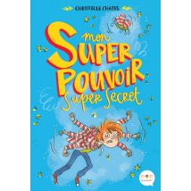 Mon Super Pouvoir Super Secret
