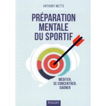 Préparation Mentale Du Sportif - Muscler Son Jeu Et Son Cerveau