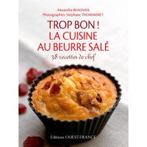 Trop Bon La Cuisine Au Beurre Sale