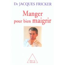Manger Pour Bien Maigrir