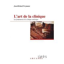 L'Art De La Clinique - Les Fondements De La Clinique Analytique