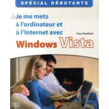 Je Me Mets À L'Ordinateur Et À L' Internet Avec Windows Vista