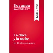 La Chica Y La Noche : De Guillaume Musso