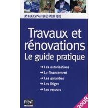 Travaux Et Rénovations - Le Guide Pratique (édition 2008)