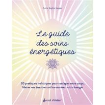 Le Guide Des Soins Énergétiques