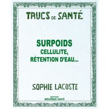 Surpoids, Cellulite, Rétention D'Eau...