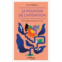 Le Pouvoir De L'Intention : Une Énergie Puissante Pour Réussir