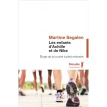 Les Enfants D'Achille Et De Nike - Éloge De La Course À Pied Ordinaire