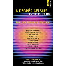 4 Degrés Celsius Entre Toi Et Moi : Pour Une Littérature Climatique