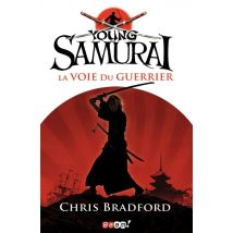 Young Samurai T.1 - La Voie Du Guerrier