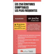 Les 250 Écritures Comptables Les Plus Fréquentes : + 20 Écritures Liées À La Constitution De Société Et Aux Augmentations De Capital (8e Édition)