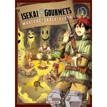 Isekai Gourmets : Magical Table Cloth T.2