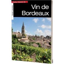 Petite Histoire Du Vin De Bordeaux
