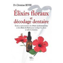 Élixirs Floraux Et Décodage Dentaire